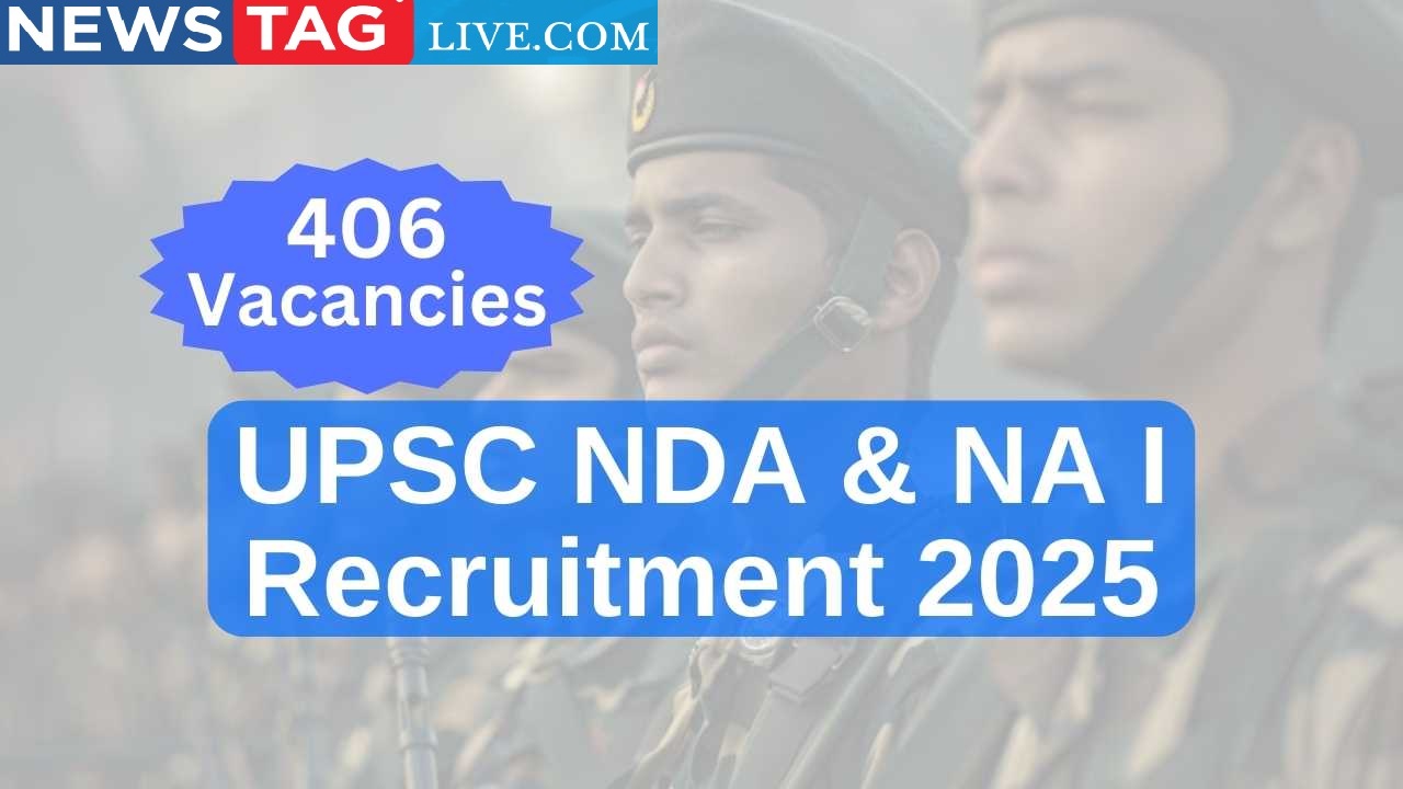UPSC NDA Recruitment 2025 Apply Online for 406 NDA & Naval Academy Vacancies