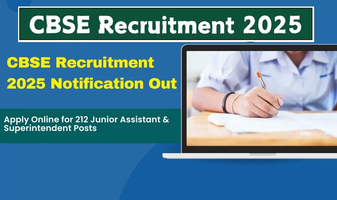 CBSE Superintendent & Junior Assistant Vacancy 2025
