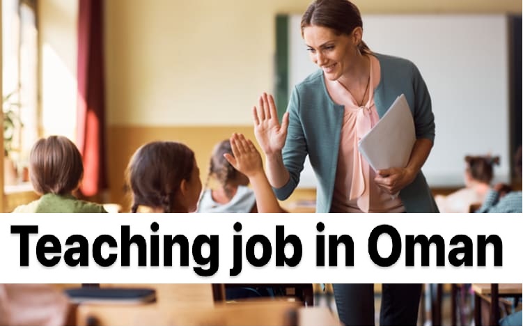 Oman Indian School Teachers can be hired at a high salary; No agency fees | Teaching Jobs in Oman
